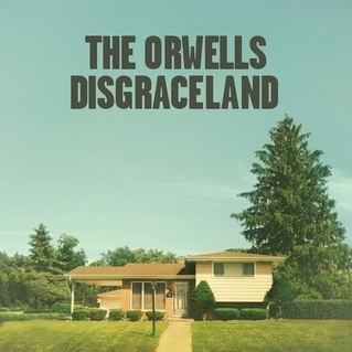 Disgraceland (The Orwells album) - Alchetron, the free social encyclopedia