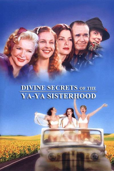Divine Secrets of the Ya-Ya Sisterhood Divine Secrets of the YaYa Sisterhood Movie Review 2002 Roger Ebert