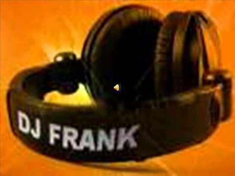 DJ F.R.A.N.K. INTRO DJ FRANK YouTube