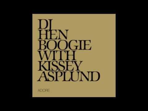 DJ Hen Boogie DJ Hen Boogie feat Kissey Asplund Adore YouTube