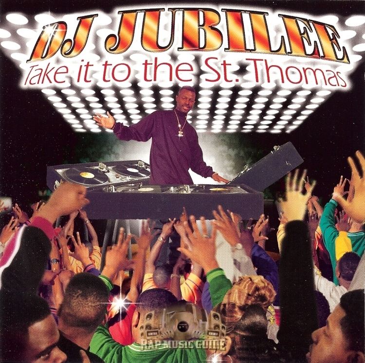 DJ Jubilee DJ Jubilee Take It To The St Thomas CDs Rap Music Guide