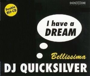 DJ Quicksilver I Have a DreamBellissima Wikipedia