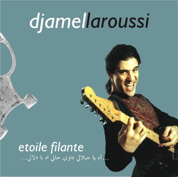 Djamel Laroussi Metisse Music Djamel Laroussi