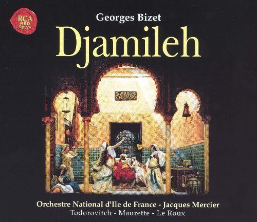 Djamileh Bizet Djamileh Jacques Mercier Songs Reviews Credits AllMusic