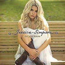 Do You Know (Jessica Simpson album) httpsuploadwikimediaorgwikipediaenthumb2
