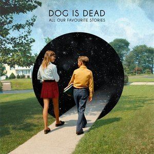 Dog Is Dead Dog Is Dead Listen and Stream Free Music Albums New Releases