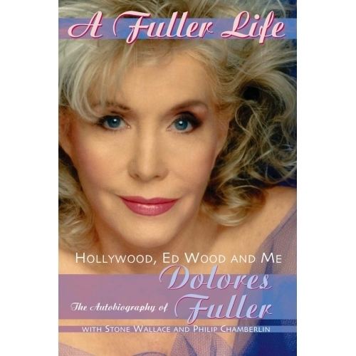 Dolores Fuller A Fuller Life