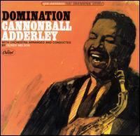 Domination (Cannonball Adderley album) httpsuploadwikimediaorgwikipediaen776Dom