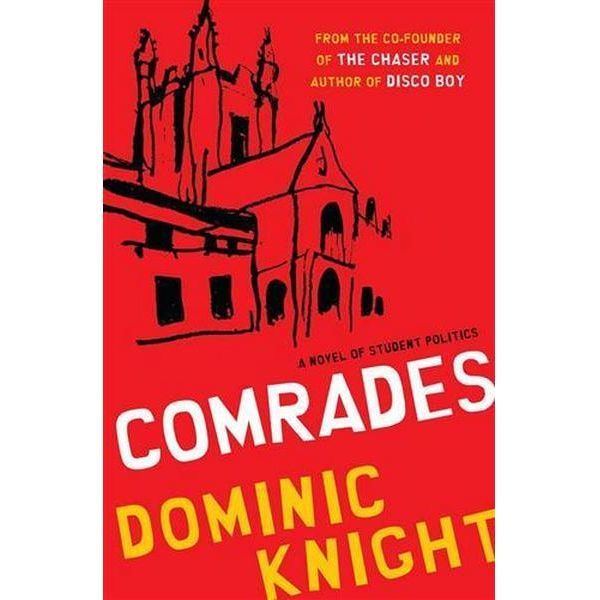 Dominic Knight Booktopia Comrades by Dominic Knight 9781863256407 Buy this book
