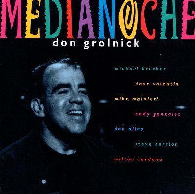 Don Grolnick Medianoche Don Grolnick Songs Reviews Credits AllMusic
