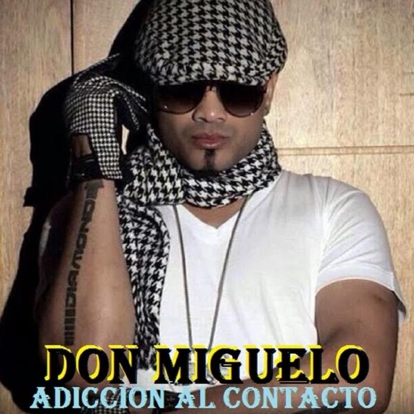 Don Miguelo Don Miguelo Adiccion al Contacto CD Baby Music Store