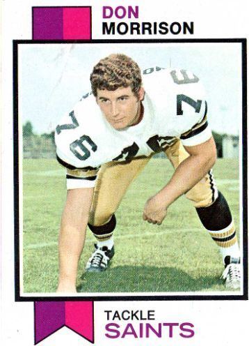 Don Morrison (American football) NEW ORLEANS SAINTS Don Morrison 247 TOPPS 1973 NFL American