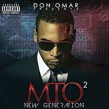 Don Omar Presents MTO²: New Generation httpsuploadwikimediaorgwikipediaenthumb1