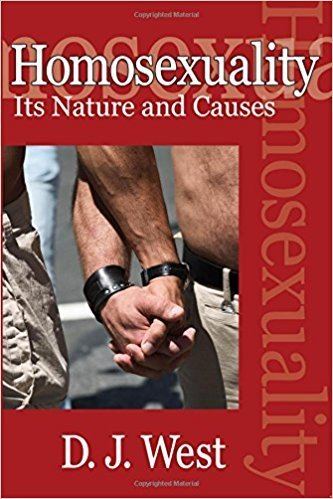 Donald J. West Homosexuality Its Nature and Causes Amazoncouk Donald J West