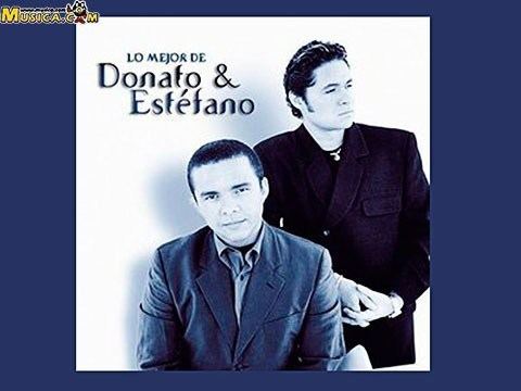 Donato y Estefano Donato y Estfano letras de Donato y Estfano MUSICACOM