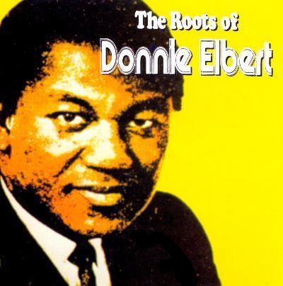 Donnie Elbert Roots of Donnie Elbert Donnie Elbert Songs Reviews