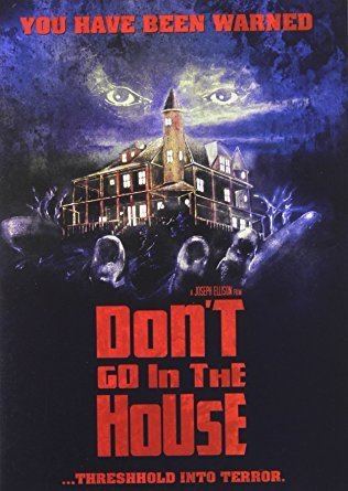 Don't Go in the House Amazoncom Dont Go in the House Dan Grimaldi Charles Bonet Bill