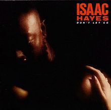 Don't Let Go (Isaac Hayes album) httpsuploadwikimediaorgwikipediaenthumb2