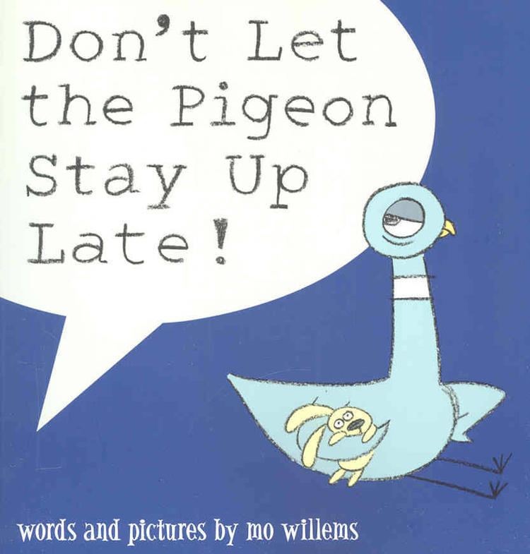 Don't Let the Pigeon Stay Up Late! t0gstaticcomimagesqtbnANd9GcQgDXPVNFcWm1PAyG