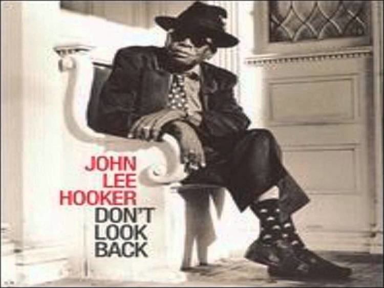 Don't Look Back (John Lee Hooker album) httpsiytimgcomviQjAOhfU8ImYmaxresdefaultjpg