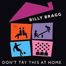 Don't Try This at Home (Billy Bragg album) httpsuploadwikimediaorgwikipediaenthumb8