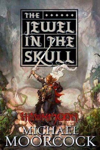 Dorian Hawkmoon Hawkmoon The Jewel in the Skull BookOutletcom