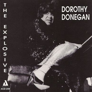 Dorothy Donegan Jazzology Dorothy Doneganquotthe Explosive Dorothy Donegan