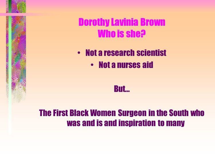 Dorothy Lavinia Brown Dorothy Lavinia Brown Black Women Surgeon ppt video online download