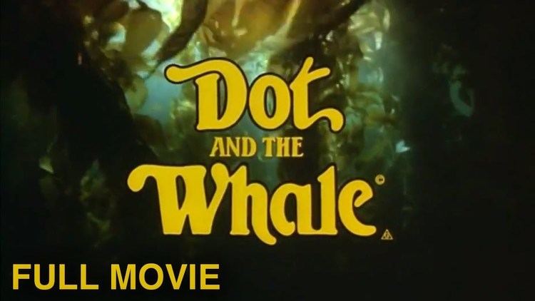 Dot and the Whale Dot and the Whale 1977 Full Movie YouTube