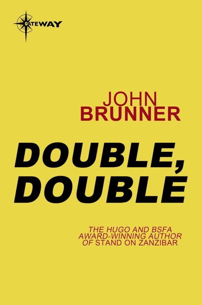 Double, Double (Brunner novel) t2gstaticcomimagesqtbnANd9GcR4QTSEoBl5akU3BR