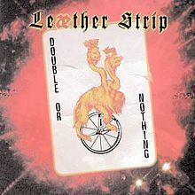 Double or Nothing (Leaether Strip album) httpsuploadwikimediaorgwikipediaenthumbd