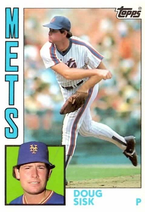 Doug Sisk Mets Card of the Week 1984 Doug Sisk