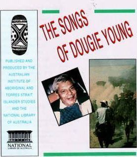 Dougie Young The Songs of Dougie Young The National Library of Australia