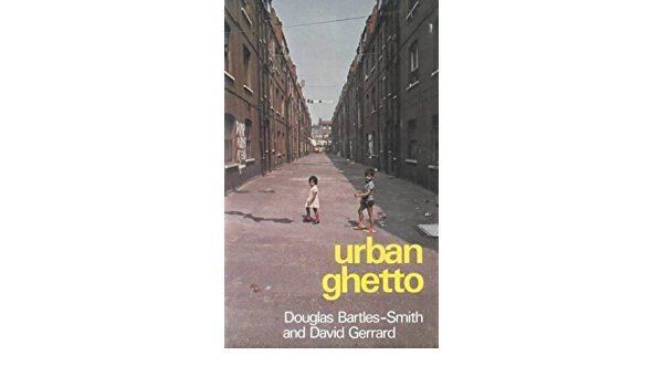 Douglas Bartles-Smith Urban Ghetto Anselm Douglas BartlesSmith David Gerrard