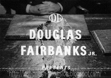 Douglas Fairbanks Presents ctvabizUKDouglasFairbanksPresentstitlejpg