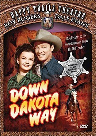 Down Dakota Way Amazoncom Down Dakota Way Roy Rogers Trigger Dale Evans Pat