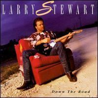 Down the Road (Larry Stewart album) httpsuploadwikimediaorgwikipediaenee6Lar