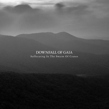 Downfall of Gaia Music Downfall of Gaia