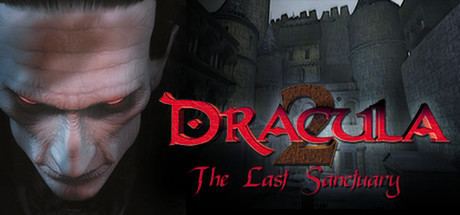 Dracula 2: The Last Sanctuary Dracula 2 The Last Sanctuary on Steam