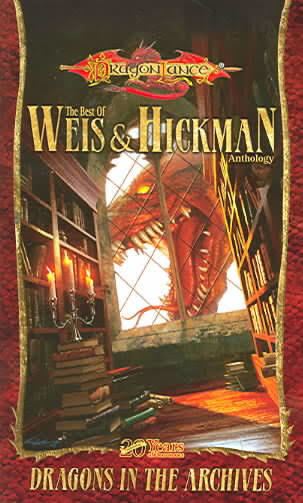 Dragons in the Archives: The Best of Weis and Hickman Anthology t1gstaticcomimagesqtbnANd9GcRqf3R6Id1ZmOBBk