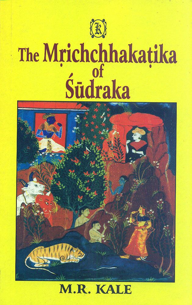 Śūdraka The Mrichchhakatika of Sudraka by M R Kale 8120800826