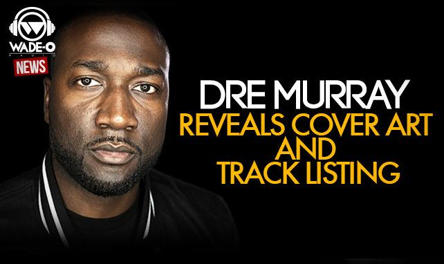 Dre Murray Dre Murray Gold Rush Maybe One Day Track List