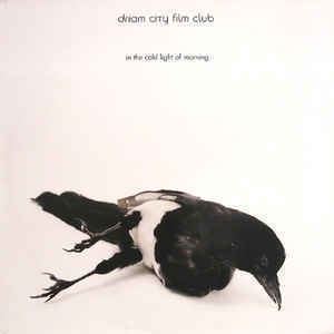 Dream City Film Club Dream City Film Club In The Cold Light Of Morning CD Album at