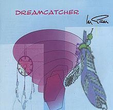 Dreamcatcher (Ian Gillan album) httpsuploadwikimediaorgwikipediaenthumb3