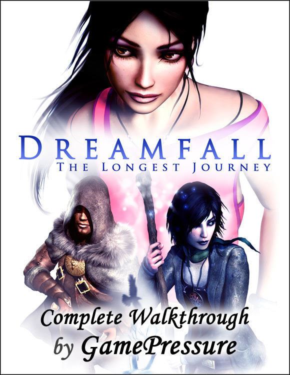 Dreamfall: The Longest Journey Dreamfall The Longest Journey Game Guide gamepressurecom