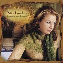 Dreamin' My Dreams (Patty Loveless album) httpsuploadwikimediaorgwikipediaenthumbf