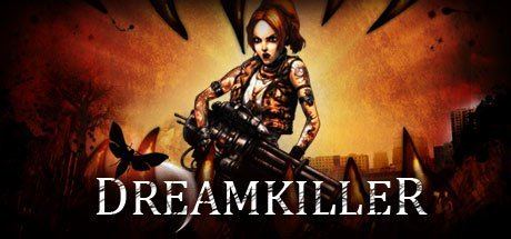 Dreamkiller Dreamkiller AppID 24500 Steam Database