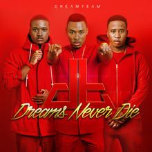 Dreams Never Die (Dreamteam album) httpsuploadwikimediaorgwikipediaenthumb0