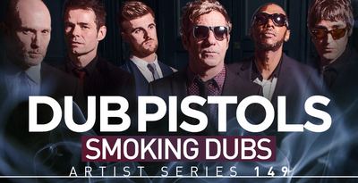 Dub Pistols Dub Pistols Release new sample pack on Loopmaster