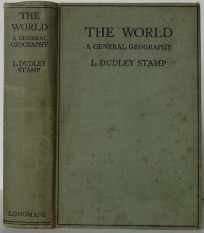 Dudley Stamp The World A General Geography by L Dudley Stamp Longmans Green